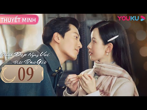 Video [THUYẾT MINH] Cảnh Đẹp Ngày Vui Biết Bao Giờ | EP09 |... - youtube