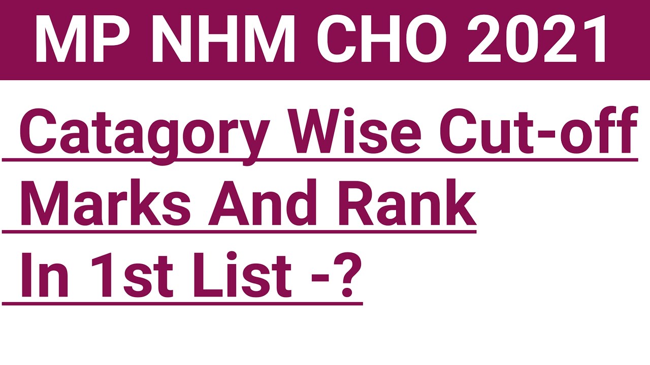MP NHM CHO 2021//MP NHM CHO Catagory Wise Cut-off and Rank in 1st List//knowledge tech