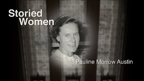 Storied Women of MIT: Pauline Morrow Austin