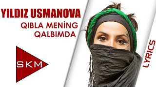 Qıbla Mening Galbımda - Yıldız Usmonova Official Lyric