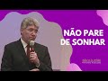 NÃO PARE DE SONHAR  - Hernandes Dias Lopes