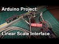 Arduino DRO Linear Scale Interface