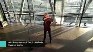 Simone Lamsma - Eugène Ysaÿe/ From: Sonate Op.27 No.3 - Ballade