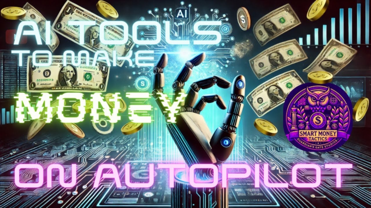 AI Tools to Make Money on Autopilot!