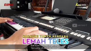 LEMAH TELES ~ Karaoke tanpa kendang plus lirik