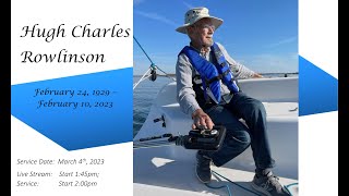 Funeral Service for Hugh Rowlinson - March 4th, 2023, 2pm EST.