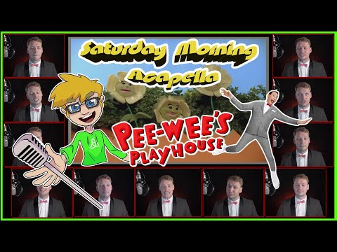 pee-wee's-playhouse-theme---saturday-morning-acapella