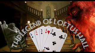 The Legend of Loftus Hall