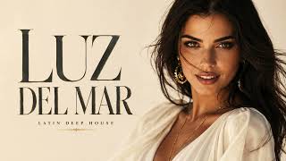 LUZ DEL MAR | Latin Deep House × Organic House Summer Anthem (Official Audio)