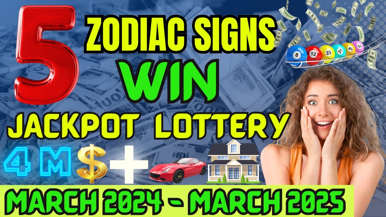 5 Zodiac Signs WIN JACKPOT LOTTERY in MARCH 2024 to MARCH 2025/ARE YOU