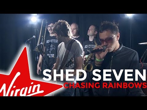 Shed Seven - Chasing Rainbows (Virgin Radio UK session)