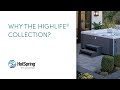 Why should you choose a spa from the hot spring highlife collection