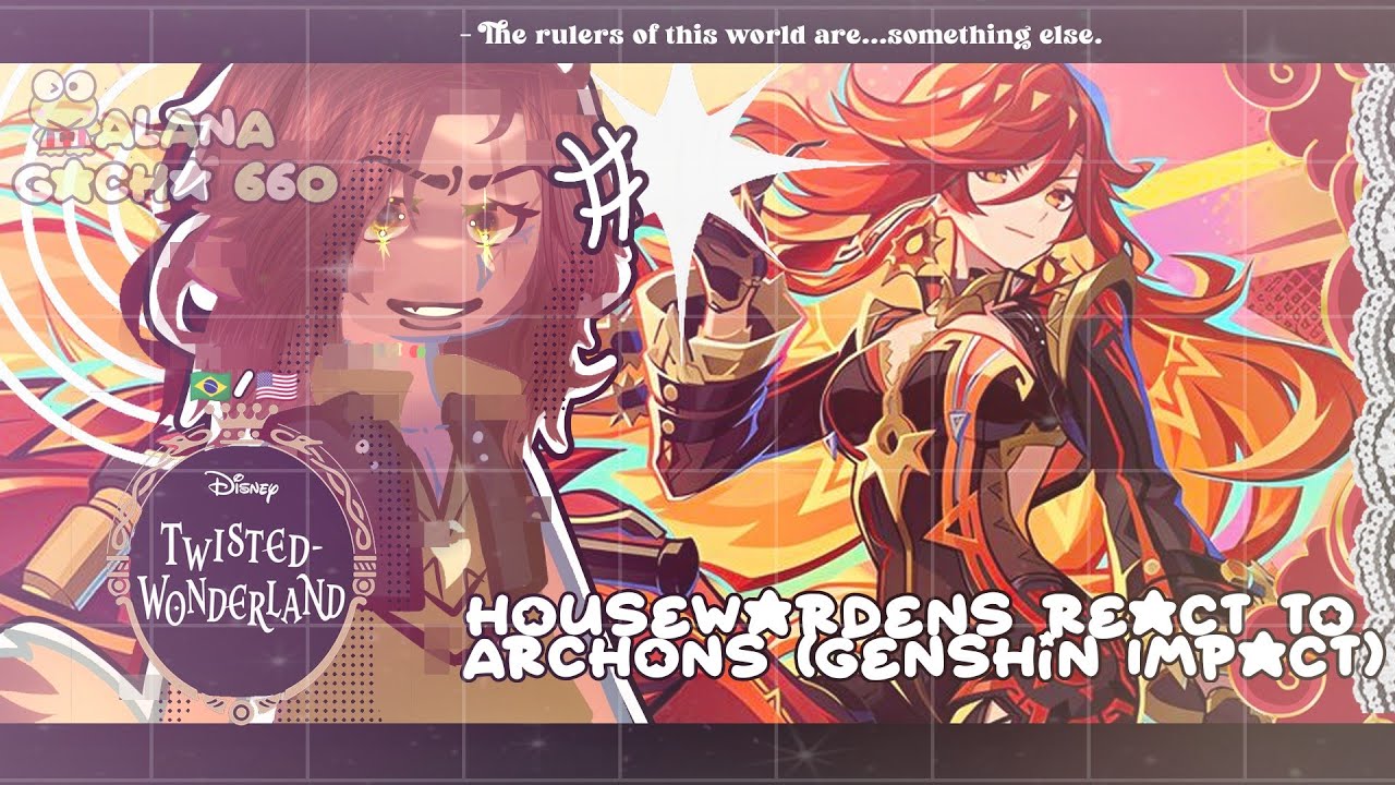•|Twisted Wonderland React to Archons (Genshin Impact)|• GACHA CLUB 🇧🇷/🇺🇸