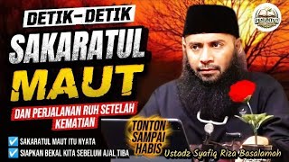The Moments of Sakaratul Maut and the Journey of the Soul After Death | Lecture by Ustadz Syafiq ...