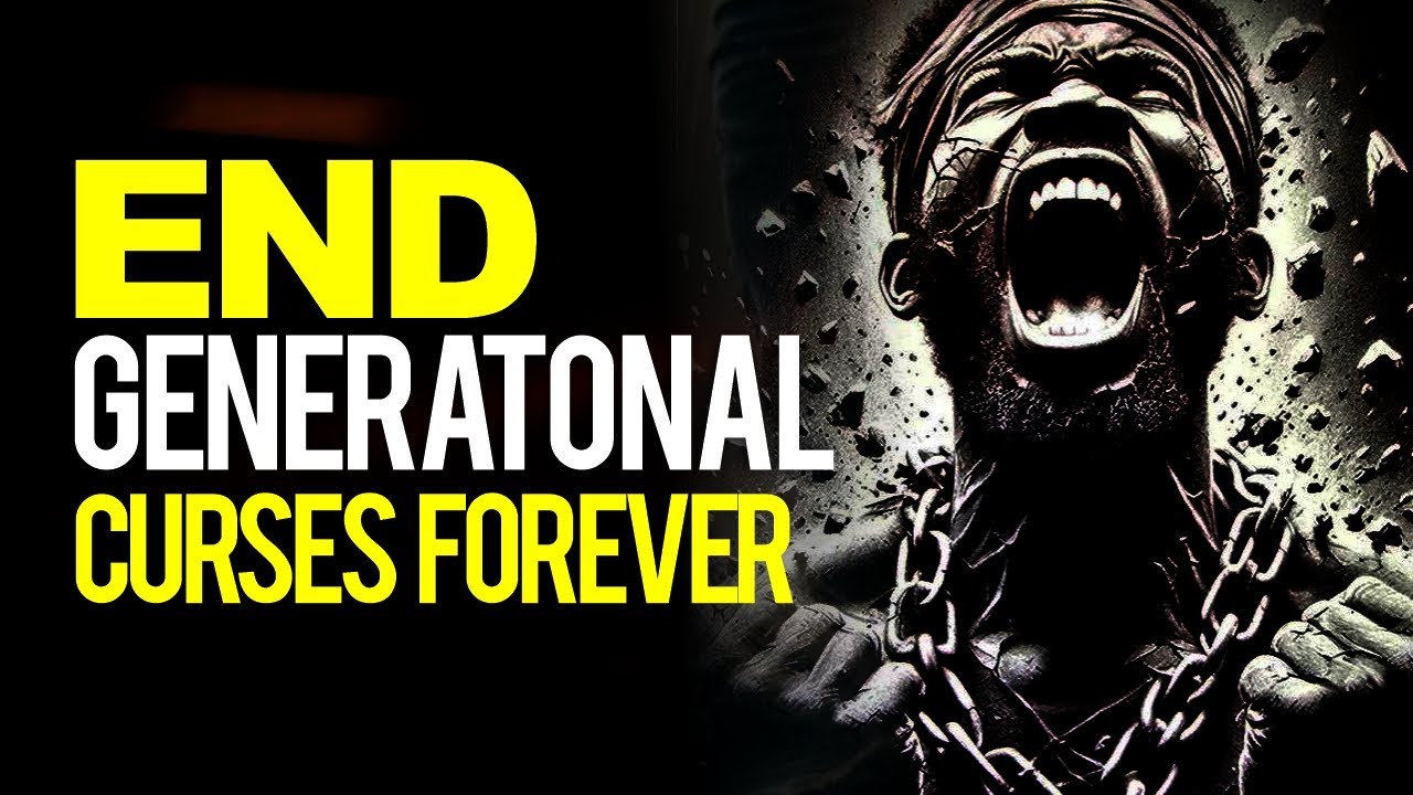HOW TO BREAK GENERATIONAL CURSES IN 5 STEPS - YouTube