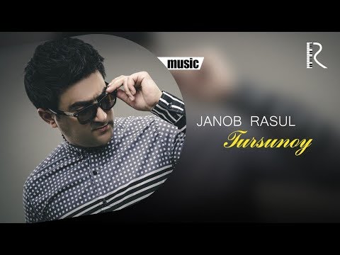 Janob Rasul - Tursunoy | Жаноб Расул - Турсуной (music version)