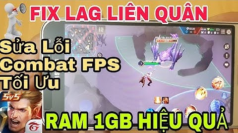 HƯỚNG DẪN FIX LAG LIÊN QUÂN MÙA 12 - PHIÊN BẢN DATA V23 MỚI NHẤT COMBAT FPS CAO GIẢM LAG HIỆU QUẢ