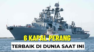 6 of the best warships in the world today, even Russia is afraid of them