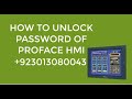 HOW TO UNLOCK PASSWORD OF PROFACE HMI