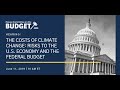The Costs of Climate Change: Risks to the U.S. Economy and the Federal Budget
