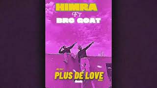 HIMRA – PLUS DE LOVE (REMIX) ft. BRC GOAT 