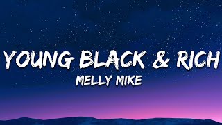 Melly Mike  Young Black  Rich s