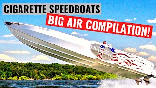 Cigarette Racing Speed Boats Ultimate Big Air Compilation! High Horsepower Speedboats Flying High!