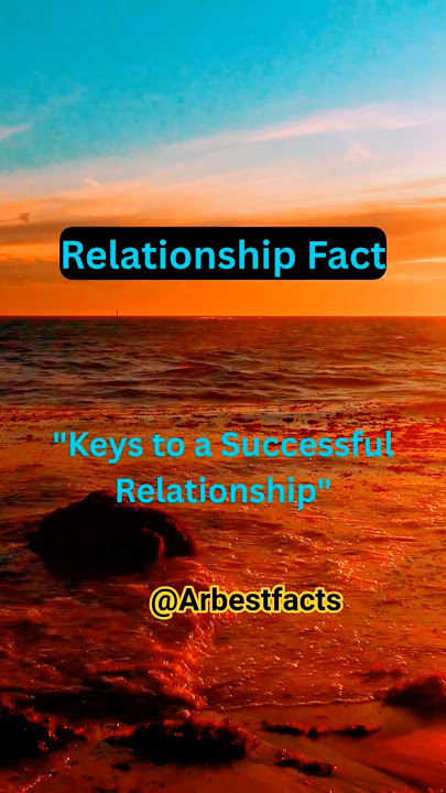 Keys to a Successful Relationship #shorts #relationship #psychologyfacts #love #crush