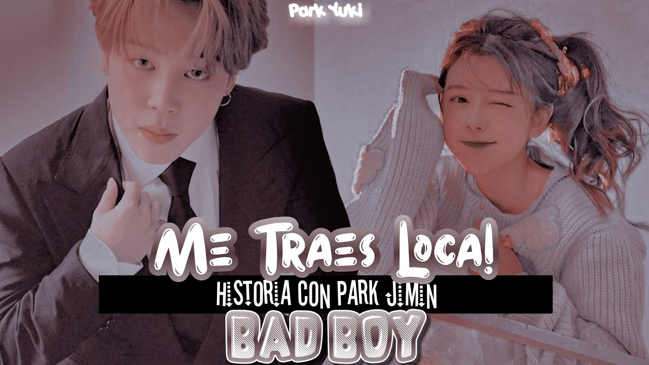 🍯 ¡Me Traes Loca! Bad Boy 🍯 |Imagina con Park Jimin| [Capítulo Único]