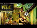 Pele The Birth Of A Legend A Great Footballer S Story In Hindi 