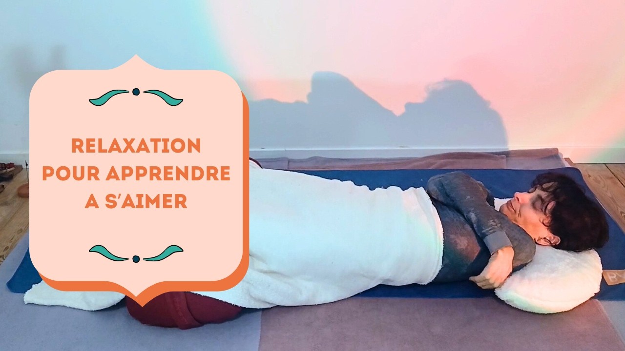 Apprendre à s’aimer | Relaxation guidée (15 min) - Yoga Fire By Jo