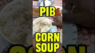 PIB Colony Ka Most Famous Corn Soup 🍲 #streetfood #soup