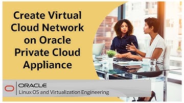 Creating a Virtual Cloud Network on Oracle Private Cloud Appliance