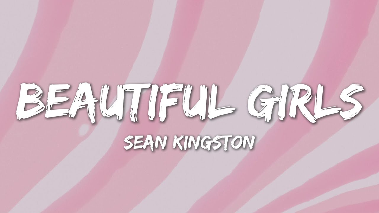 Beautiful Girls Sean Kingston (Lyrics) YouTube
