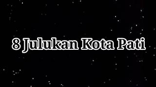 Download Lagu 8 Julukan Kota Pati 2017 MP3