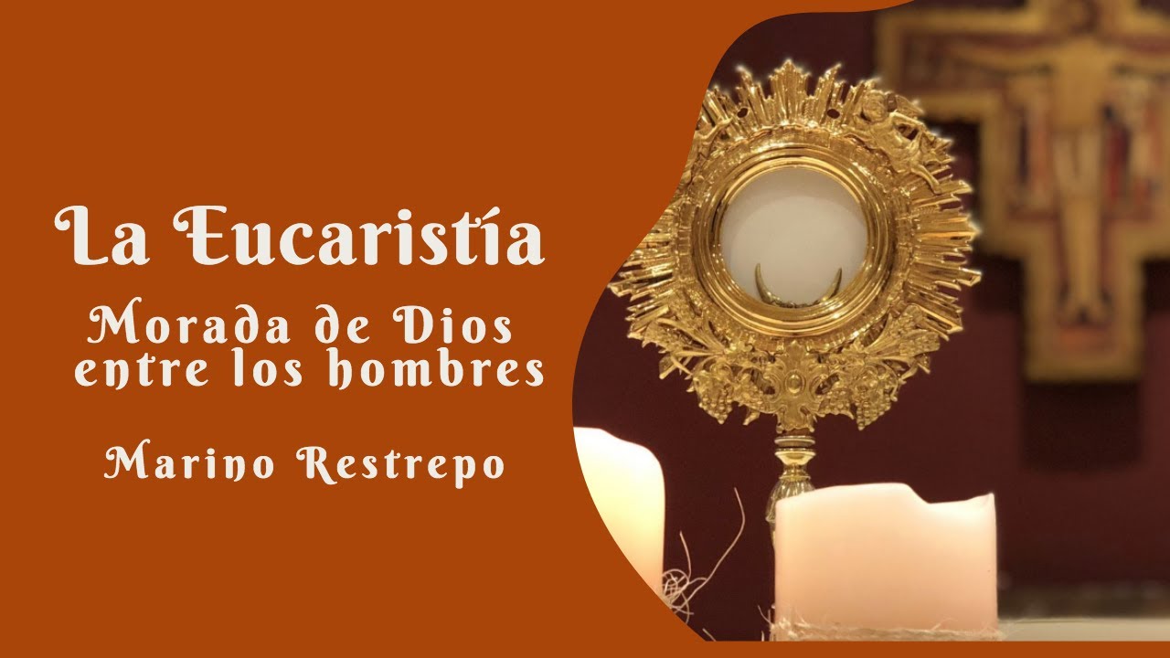 La Eucaristía Morada De Dios Entre Los Hombres Por Marino Restrepo Guadalajara México 19 11