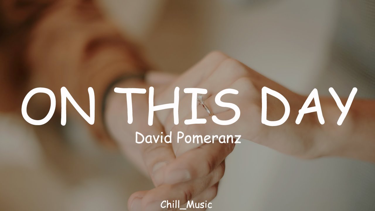 David Pomeranz - On This Day (Lyrics) (Loop Video) - YouTube
