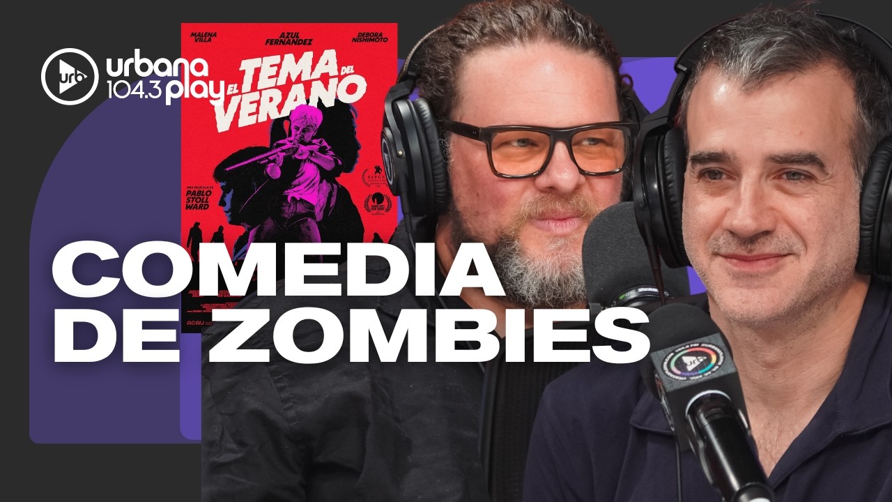 Daniel Hendler y Pablo Stoll Ward presentan EL TEMA DEL VERANO, una comedia con zombies 