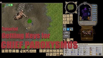 Alzheimer´s Peerless Tutorials - No. 8: Getting Keys for Chief Paroxysmus
