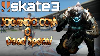 Skate 3 - Jogando Com o Isaac do DeadSpace! - #14