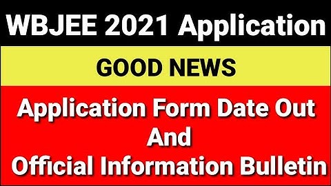 WBJEE 2021 Application Form Date Out | Information Bulletin Update | WBJEE 2021 Exam Date Out |