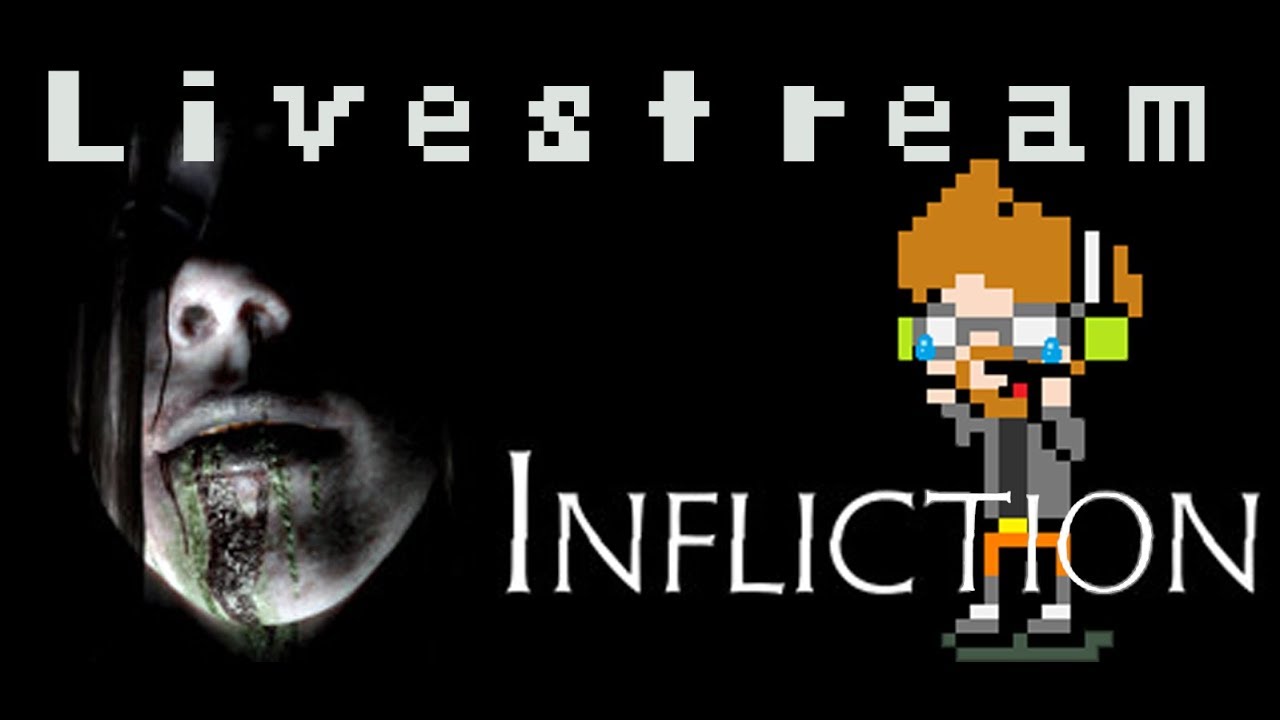 Infliction Full Game Livestream