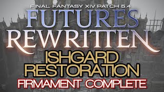FFXIV: Ishgard Restoration Complete! - Patch 5.4 Story and Quests