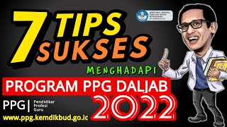 7 Tips Sukses Ppg 2022  Seleksi Akademik Ppg Daljab 2022 Ppg Dalam Jabatan 2022 Ppg Tahun 2022