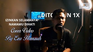Download lagu Izinkan Selamanya Namamu Dihati - Eye | Cover By Eza Hamzah | Kanan - Kiri Project