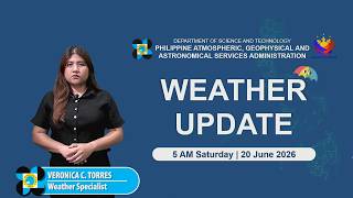 Public Weather Forecast issued at 5:00 AM | June 20, 2026 - Saturday Public Weather Forecast issued at 5:00 AM | June 20, 2026 - Saturday