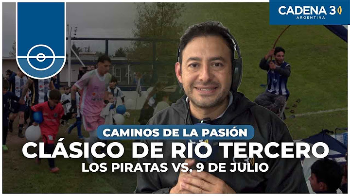 PATHS OF PASSION in RIO TERCERO: This is what a CLASSIC looks like! | The Pirates vs. 9 de Julio ...