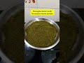 Munagaku  karam podi ##    drumstick leaves powder ##