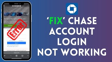 How to Fix Chase Account Login Not Working 2024?