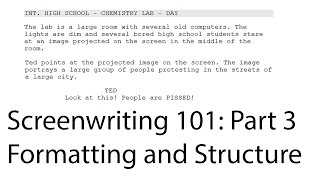 Screenwriting 101 - Lesson #3 - Script Formatting and Structure